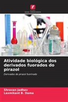 Laxmikant B. Dama, Shravan Jadhav - Atividade biológica dos derivados fuorados do pirazol