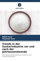 Nikhil Issar, Harpreet Kaur - Trends in der Zuckerindustrie vor und nach der Jahrtausendwende