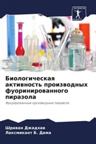 Laxmikant B. Dama, Shrawan Dzhadhaw - Biologicheskaq aktiwnost' proizwodnyh fuorinirowannogo pirazola