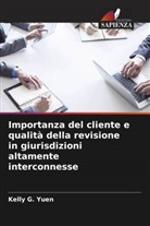 Kelly G. Yuen - Importanza del cliente e qualità della revisione in giurisdizioni altamente interconnesse
