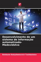 Bekbulat Bakytbekovich Tashbolotov - Desenvolvimento de um sistema de informação automatizado-Medsvidstvo