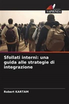 Robert KARTAM - Sfollati interni: una guida alle strategie di integrazione