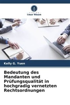 Kelly G Yuen, Kelly G. Yuen - Bedeutung des Mandanten und Prüfungsqualität in hochgradig vernetzten Rechtsordnungen