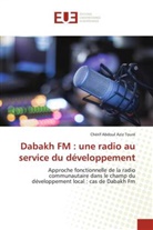 Chérif Abdoul Aziz Touré - Dabakh FM : une radio au service du développement