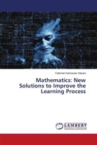 Fatemeh Keshavarz Hasani - Mathematics: New Solutions to Improve the Learning Process