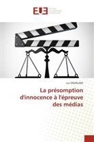 Luc Odunlami - La présomption d'innocence à l'épreuve des médias
