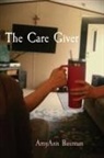Bauman, AmyAnn Bauman - The Care Giver