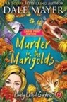 Dale Mayer - Murder in the Marigolds