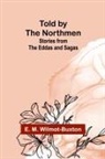 E. M. Wilmot-Buxton - Told by the Northmen