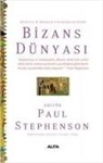 Paul Stephenson - Bizans Dünyasi Ciltli