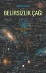 Tobias Hürter - Belirsizlik Cagi