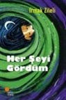 Irmak Zileli - Her Seyi Gördüm