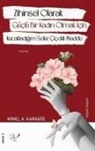 Minel Ayse Karagöz - Zihinsel Olarak Güclü Bir Kadin Olmak Icin Kucakladigim Sekiz Cicekli Madde
