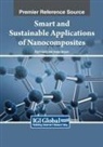 Ansar Anjum, Rajni Garg - Smart and Sustainable Applications of Nanocomposites