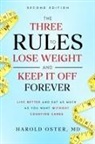 Harold Oster - The Three Rules to Lose Weight and Keep It Off Forever, Second Edition