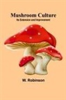 W. Robinson - Mushroom Culture