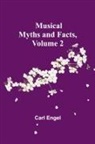 Carl Engel - Musical Myths and Facts, Volume 2