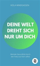 Viola Windgassen - Deine Welt dreht sich nur um dich