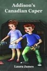 Laura James - Addison's Canadian Caper