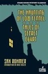 Sax Rohmer - The Haunting of Low Fennel / Tales of Secret Egypt