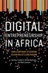 Nicolas Friederici, Mark Graham, Michel Wahome - Digital Entrepreneurship in Africa