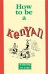 Wahome Mutahi - How to Be a Kenyan