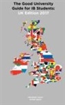 Alexander Zouev, Roman Zouev - The Good University Guide for IB Students UK Edition 2017