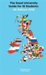 Alexander Zouev, Roman Zouev - The Good University Guide for IB Students UK Edition 2016