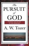 A. W. Tozer - The Pursuit of God