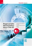 Barbara Hunger-Kirchberger, Martina Lehner-Traunsteiner, Kurt Pecher, Markus Streif, Günter Tysak - Angewandte Wirtschaftslehre für den Handel (Teil 2) + TRAUNER-DigiBox