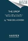 Thad Ziolkowski, Thad Ziolkowski - The Drop