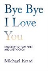 Michael Erard, Erard Michael - Bye Bye I Love You