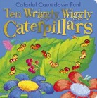 Debbie Tarbett, Tiger Tales - Ten Wriggly Wiggly Caterpillars