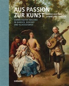 Heidrun Ludwig, Gisa Sander, Hans-Joachim Sander - Aus Passion zur Kunst. Werke aus der Sammlung Sander