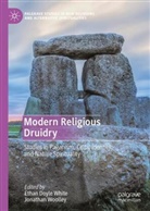 Ethan Doyle White, Woolley, Jonathan Woolley - Modern Religious Druidry