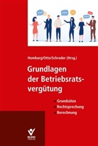 Jochen Homburg, Rolf-Christian Otto, Peter Schrader - Grundlagen der Betriebsratsvergütung