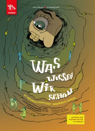 Akademie Der Wissenschaften In Hamburg, Marlin Beringer, Marlin Berlinger, Hannah Brinkmann, Hamed Eshrad, … - Was wissen wir schon 21 wissenschaftlich fundierte Comics