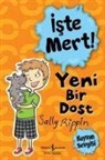 Sally Rippin - Iste Mert Yeni Bir Dost