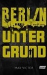 Max Victor - Berlin Untergrund