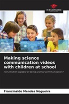 Francinaldo Mendes Nogueira - Making science communication videos with children at school