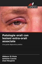 Antoine Cassia, Abbass El-Outa, Ziad Noujeim - Patologie orali con lesioni extra-orali associate
