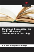 P. M. Suzi Buanga Paulo Buanga - Childhood Depression, its Implications and Interference in Teaching
