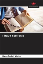 Hans-Rudolf Weiss - I have scoliosis