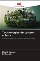 Sudhir Jain, Maulik Ramani - Technologies de cuisson solaire :