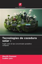 Sudhir Jain, Maulik Ramani - Tecnologias de cozedura solar :