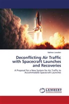 Mathew Lewallen - Deconflicting Air Traffic with Spacecraft Launches and Recoveries