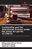 Milton Junior Barros Araujo, Rai Oliveira Costa, Emilly de F. Barelli - Curatorship and the Interdiction Process under the prism of Law No. 13.146/15