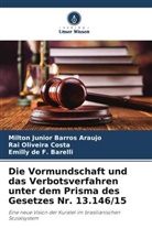Milton Junior Barros Araujo, Rai Oliveira Costa, D, Emilly de F. Barelli - Die Vormundschaft und das Verbotsverfahren unter dem Prisma des Gesetzes Nr. 13.146/15