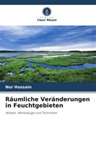 Nur Hussain - Räumliche Veränderungen in Feuchtgebieten