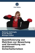 Niranjan Gokul, Scott Morton, Mehmet Sahinoglu - Quantifizierung von Metriken zur Bewertung und Verwaltung von drahtlosen Sicherheitsrisiken
